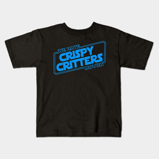Crispy Critters (Blue) Kids T-Shirt by We Hate Movies